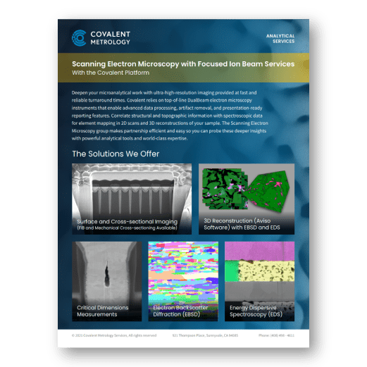 Combined SEM and FIB analysis for high-resolution material characterization (Covalent Metrology).