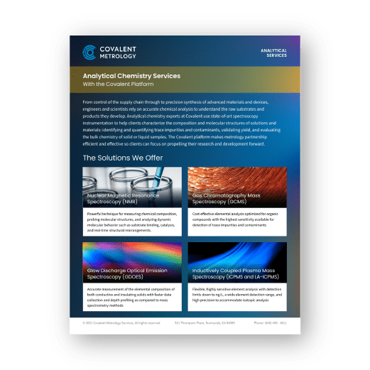 Comprehensive analytical chemistry services for material characterization (Covalent Metrology).